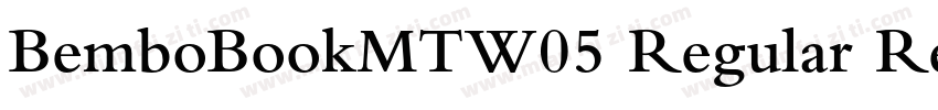 BemboBookMTW05 Regular Regular字体转换